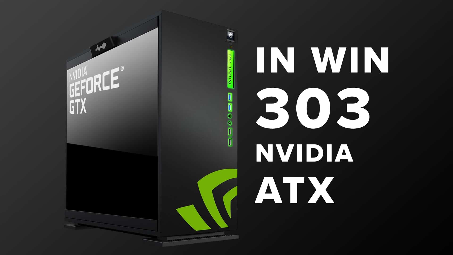 In Win 303 ATX - Nuovo Case con Serigrafie Nvidia