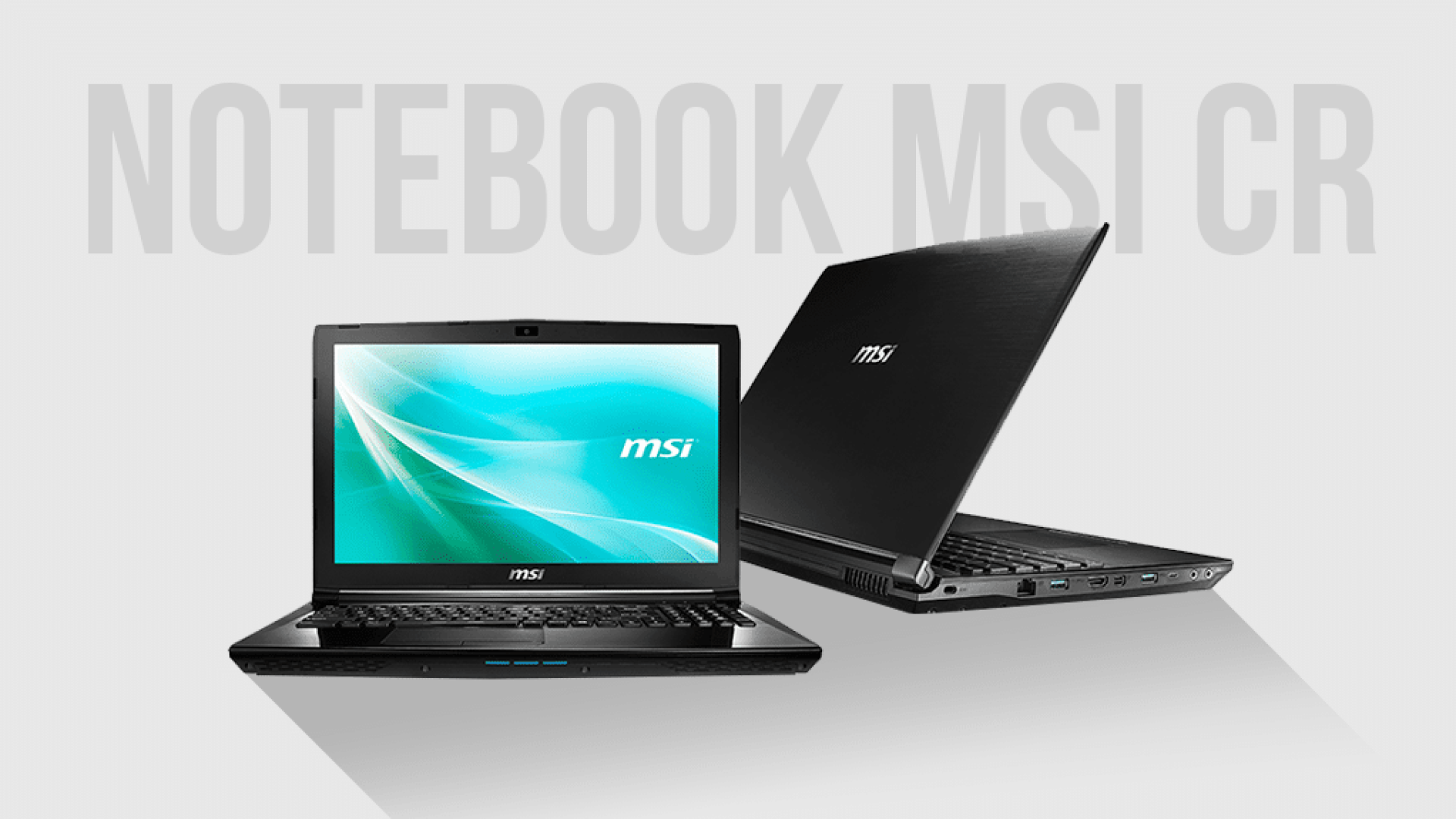 MSI Rinnova i Notebook Gaming CX e Lancia la Nuova Linea CR